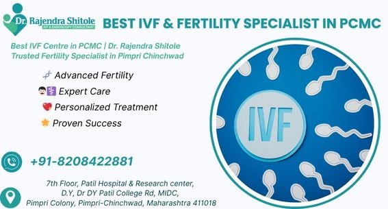 Best IVF Centre in PCMC | Dr. Rajendra Shitole – Trusted Fertility Specialist in Pimpri Chinchwad